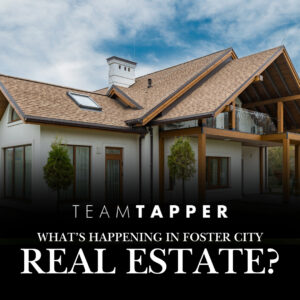 What’s Happening in Foster City Real Estate