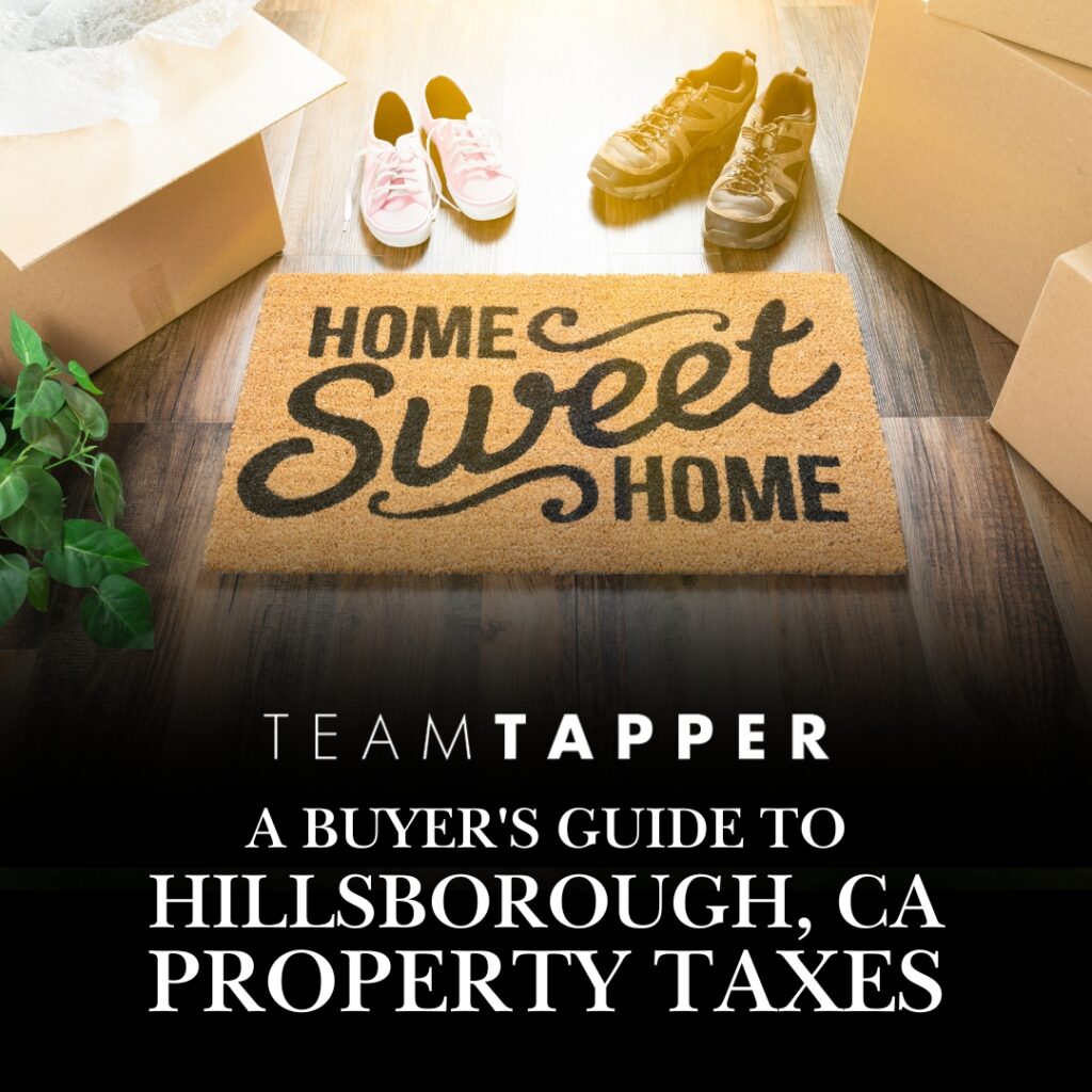 A Buyer's Guide to Hillsborough, CA Property Taxes